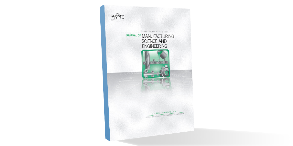 Journal of Manufacturing Science &amp; Engineering - ASME